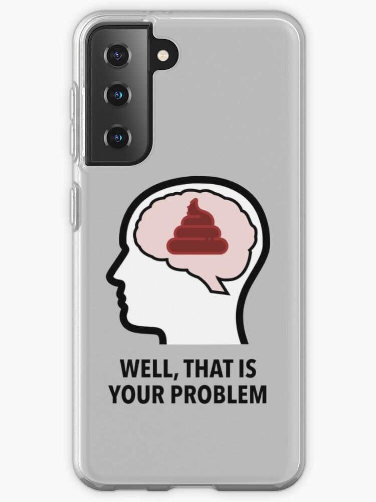 Empty Head - Well, That Is Your Problem Samsung Galaxy Skin product image