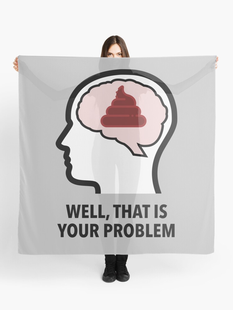 Empty Head - Well, That Is Your Problem Scarf product image