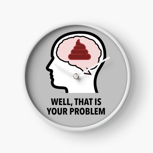Empty Head - Well, That Is Your Problem Wall Clock product image