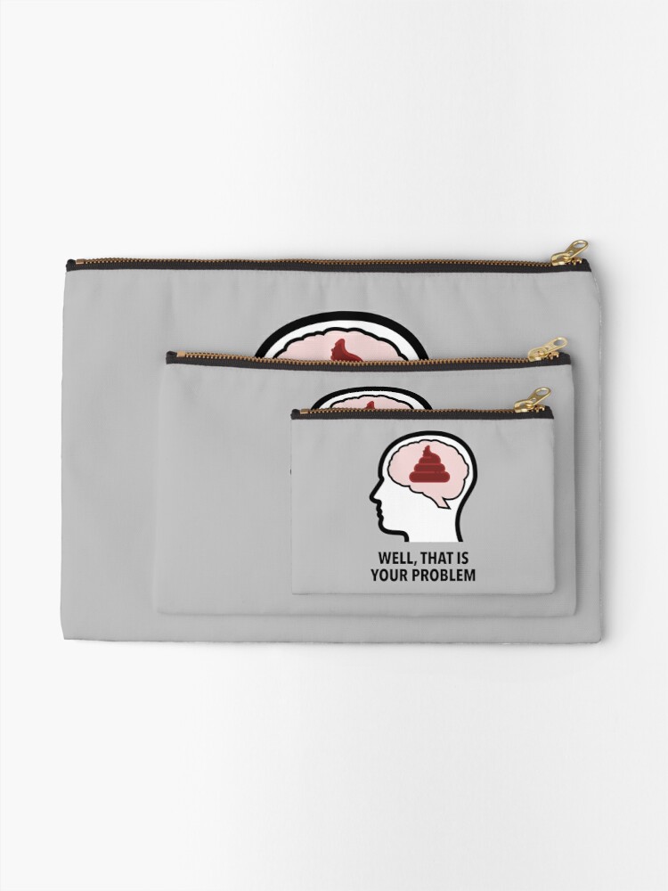 Empty Head - Well, That Is Your Problem Zipper Pouch product image