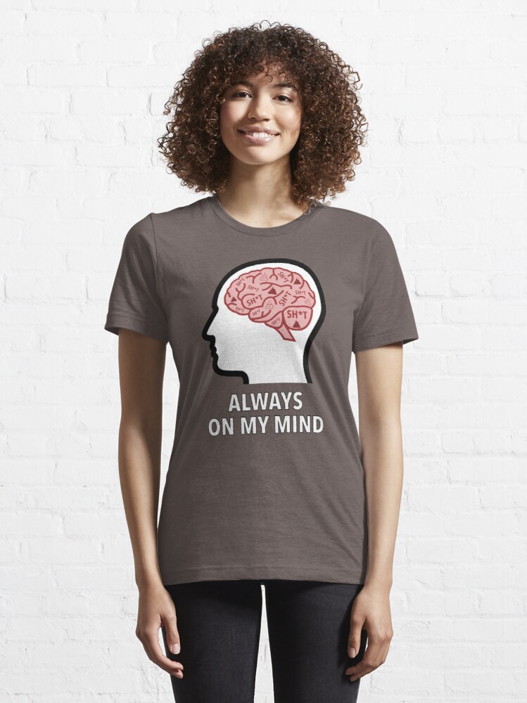 Sh*t Is Always On My Mind Essential T-Shirt product image