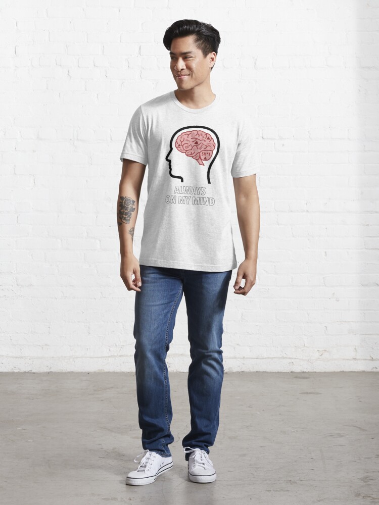 Sh*t Is Always On My Mind Essential T-Shirt product image