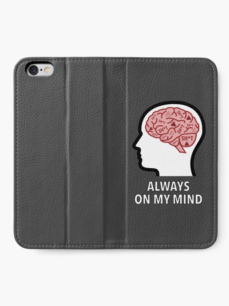 Sh*t Is Always On My Mind iPhone Wallet product image