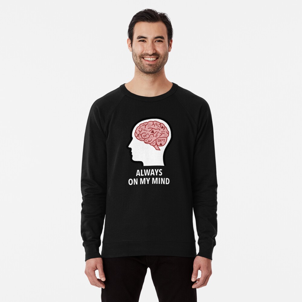 Sh*t Is Always On My Mind Lightweight Sweatshirt product image