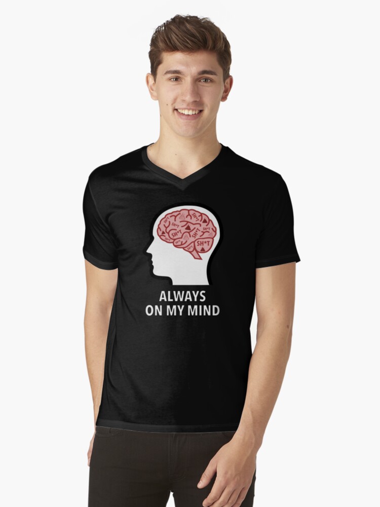 Sh*t Is Always On My Mind V-Neck T-Shirt product image