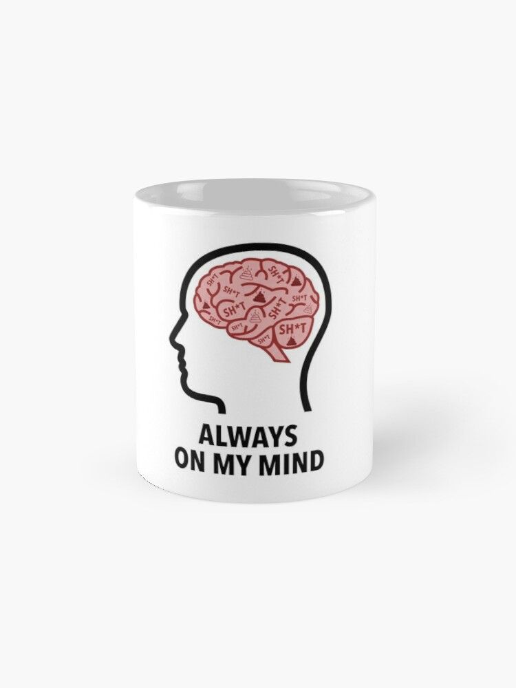 Sh*t Is Always On My Mind Tall Mug product image