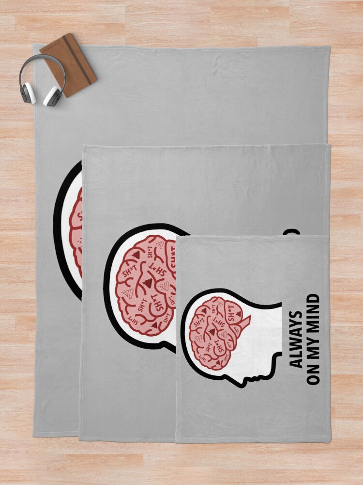 Sh*t Is Always On My Mind Throw Blanket product image