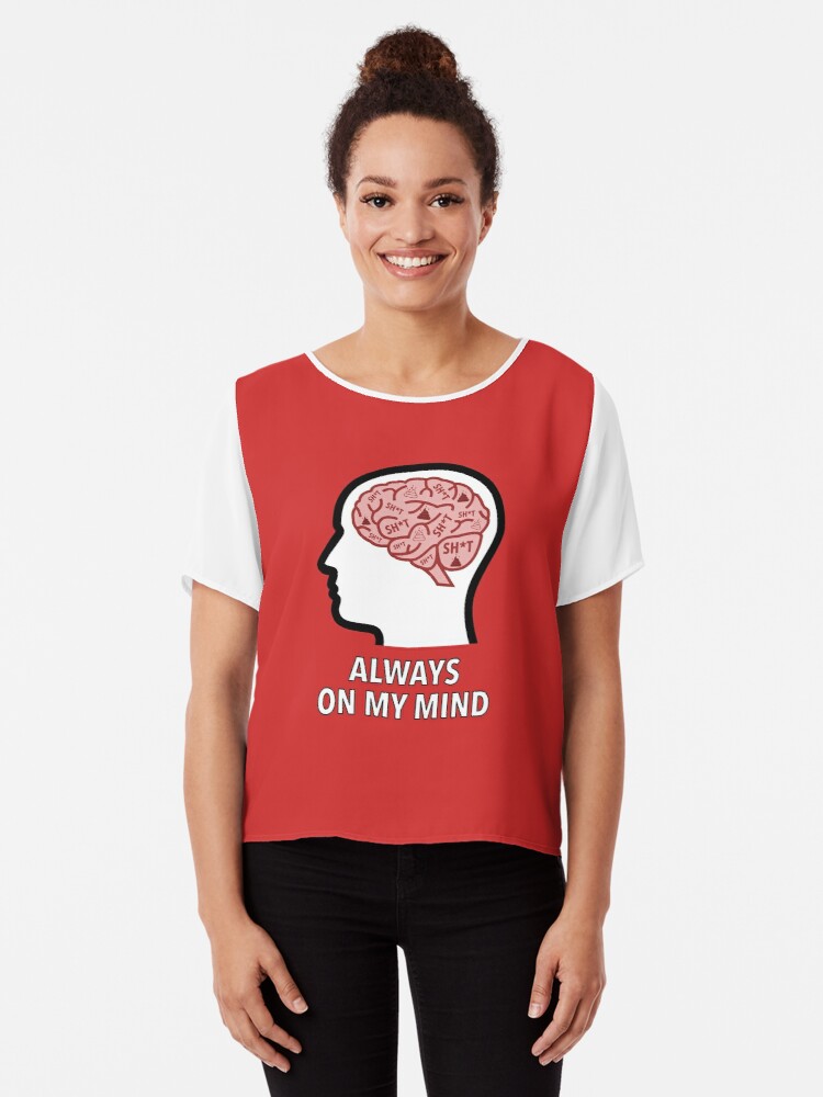 Sh*t Is Always On My Mind Chiffon Top product image