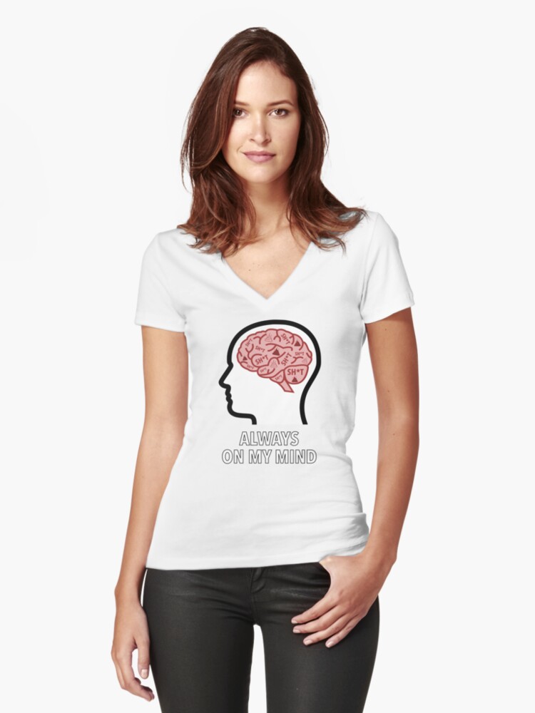 Sh*t Is Always On My Mind Fitted V-Neck T-Shirt product image