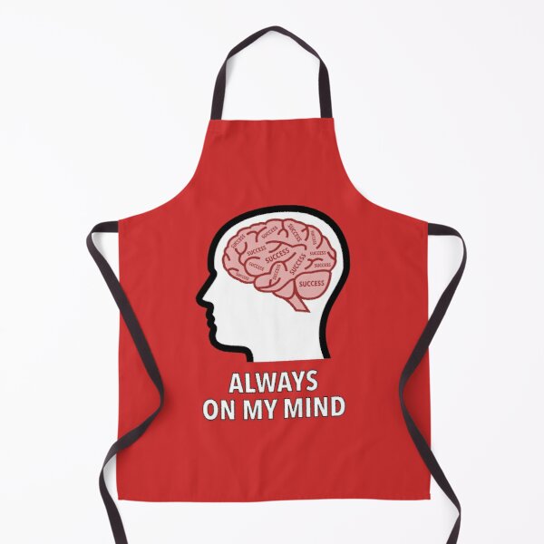 Success Is Always On My Mind Apron product image