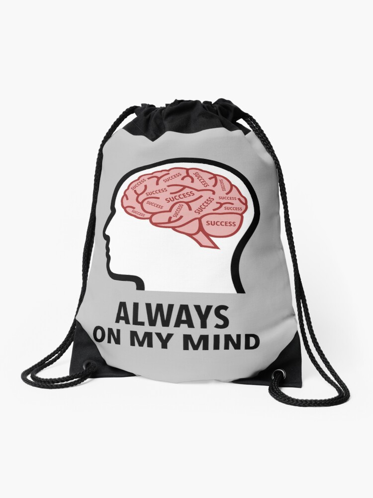Success Is Always On My Mind Drawstring Bag product image