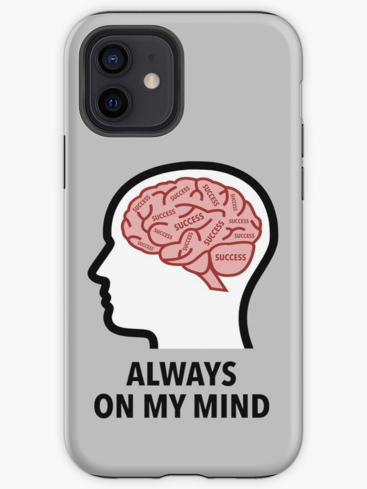 Success Is Always On My Mind iPhone Tough Case product image