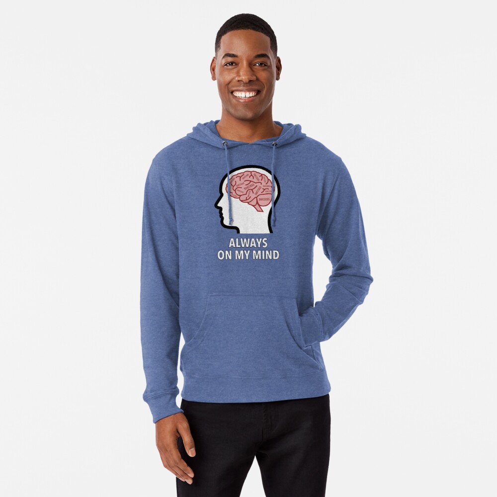 Success Is Always On My Mind Lightweight Hoodie product image