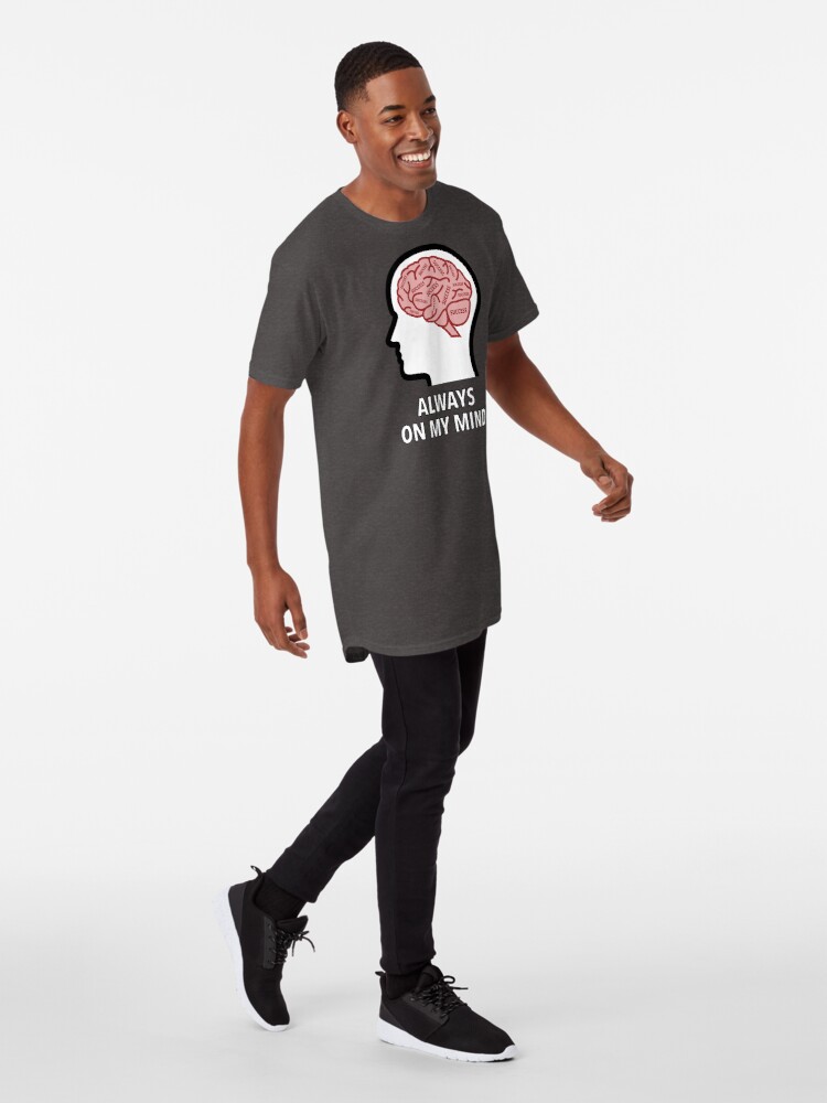 Success Is Always On My Mind Long T-Shirt product image