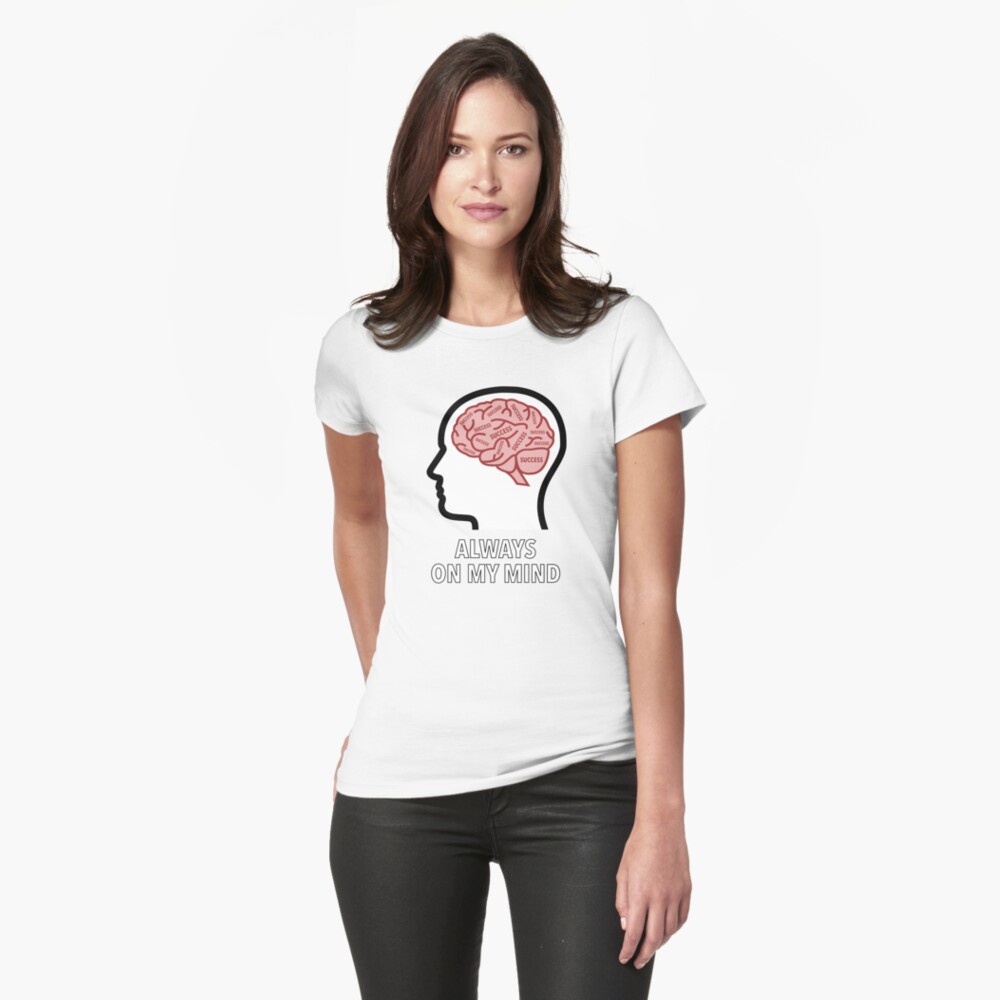 Success Is Always On My Mind Fitted T-Shirt product image