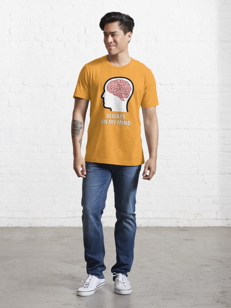 Work Is Always On My Mind Essential T-Shirt product image