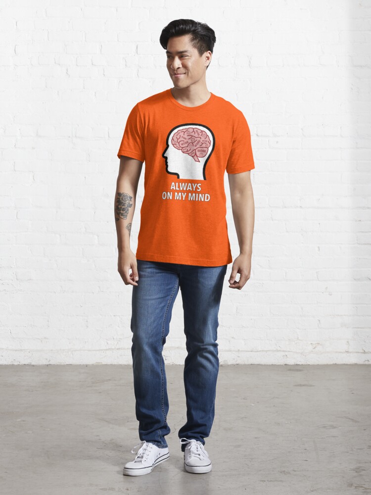 Work Is Always On My Mind Essential T-Shirt product image