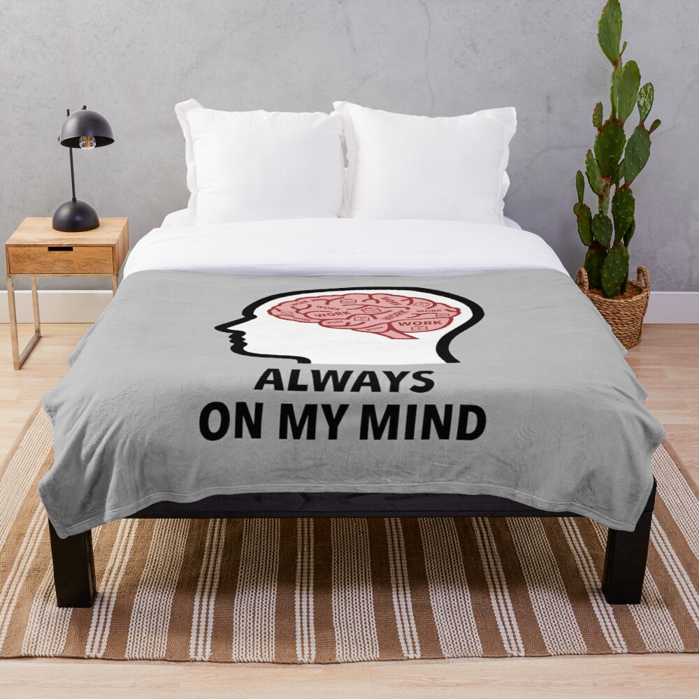 Work Is Always On My Mind Throw Blanket product image