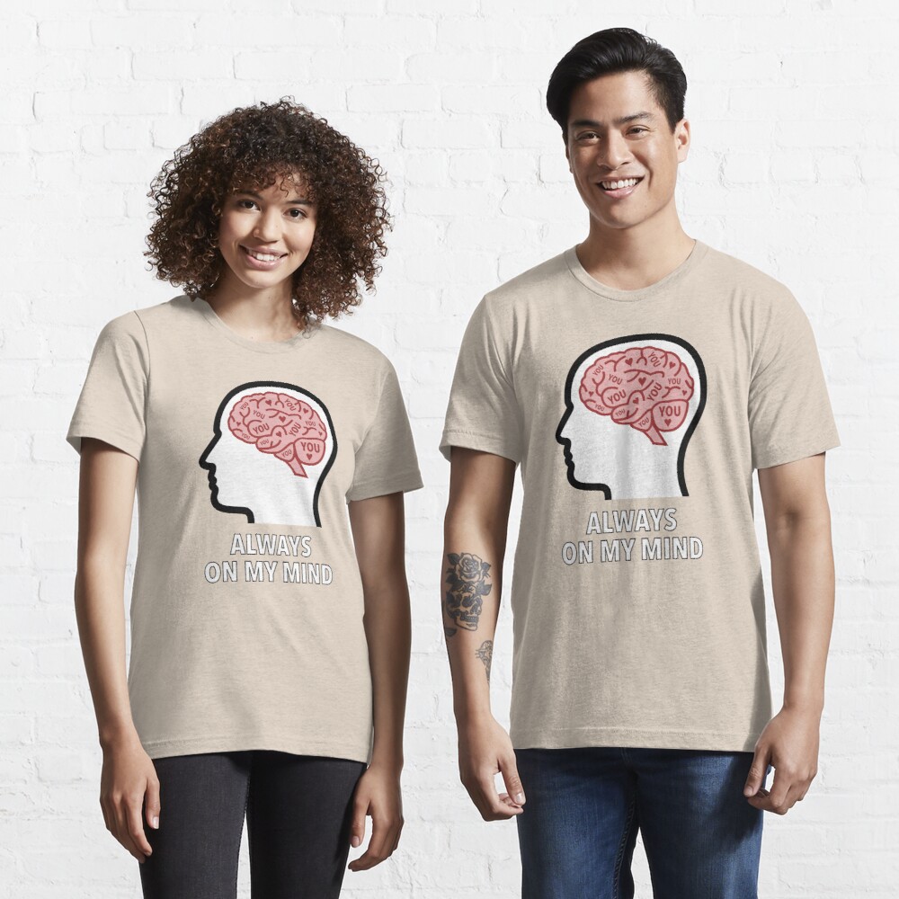You Are Always On My Mind Essential T-Shirt product image