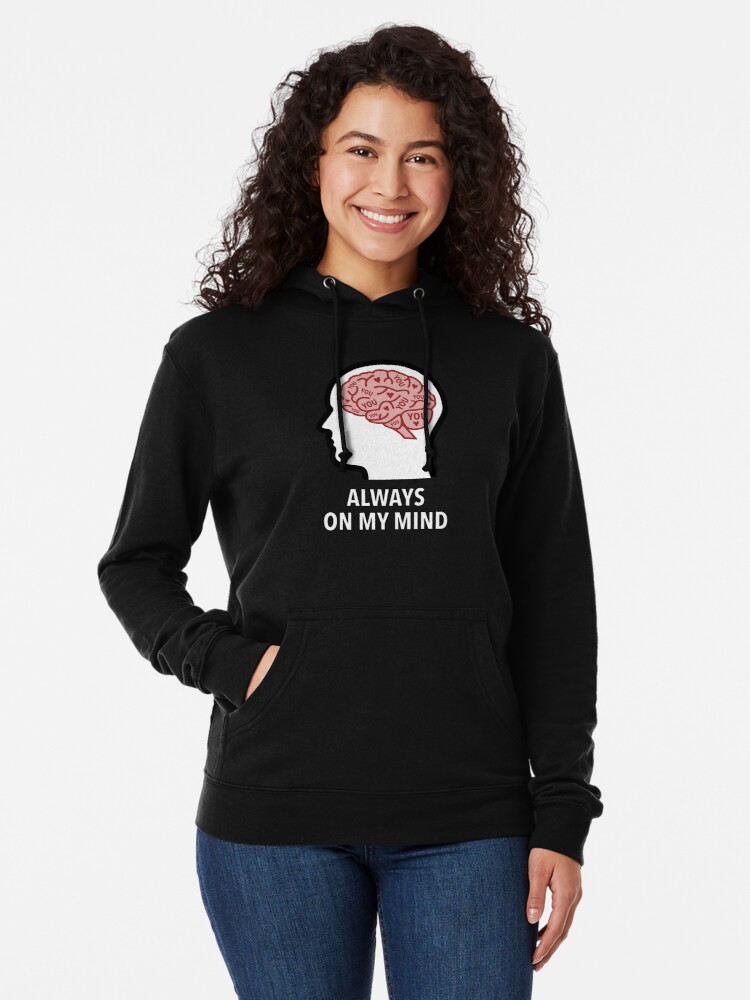 You Are Always On My Mind Lightweight Hoodie product image