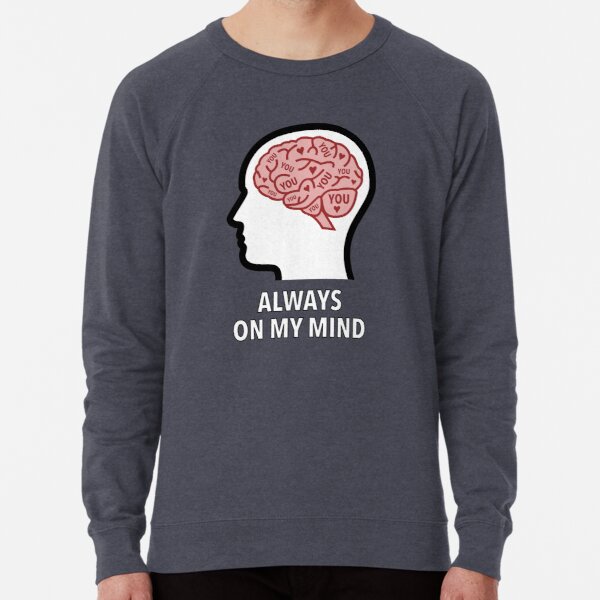 You Are Always On My Mind Lightweight Sweatshirt product image