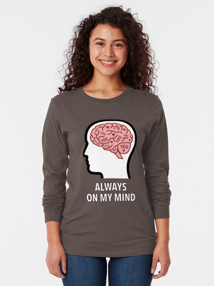 You Are Always On My Mind Long Sleeve T-Shirt product image