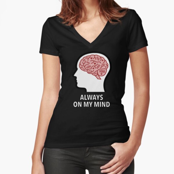 You Are Always On My Mind Fitted V-Neck T-Shirt product image