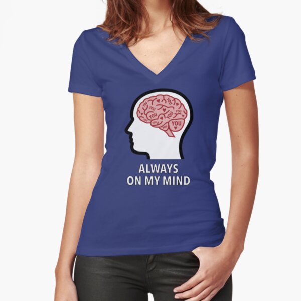 You Are Always On My Mind Fitted V-Neck T-Shirt product image